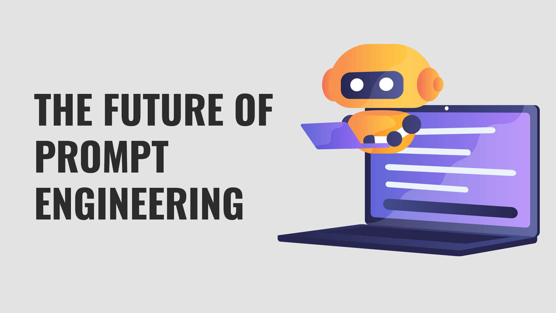 The Future of Prompt Engineering – Explained!