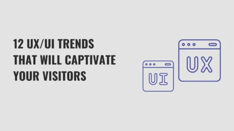 The Future of User Experience: Top 12 UX/UI Trends for 2024
