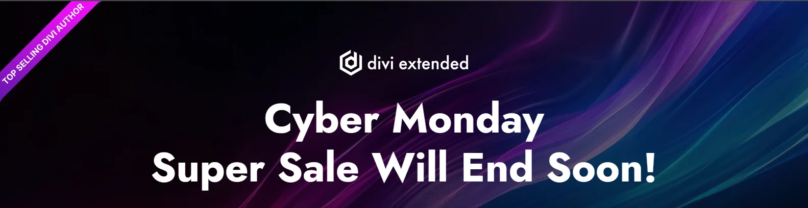 Divi Extended Cyber Monday Sale Will End Soon.