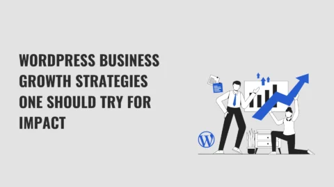 7 Ways to Grow Your WordPress Business Organically