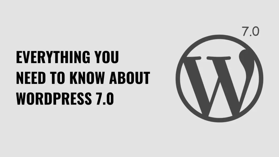 WordPress 7.0: Real-Time Collaboration, AI Integration & Everything Else Shipping April 9